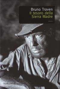 Libro tesoro della Sierra Madre di B. Traven - ean 9788884903600 - Dalai Editore