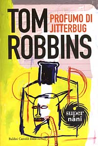 Libro Profumo di Jitterbug di Tom Robbins - ean 9788884903686 - Dalai Editore