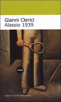 Libro Alassio 1939 di Gianni Clerici - ean 9788884903730 - Dalai Editore