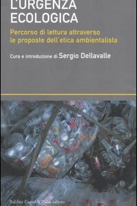 Libro urgenza ecologica. Percorso di lettura attraverso le proposte dell'etica ambientalista di  - ean 9788884903785 - Dalai Editore