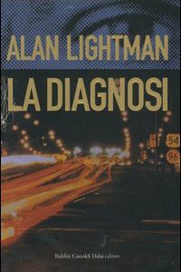Libro diagnosi di Alan Lightman - ean 9788884904058 - Dalai Editore