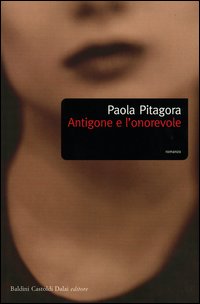 Libro Antigone e l'onorevole di Paola Pitagora - ean 9788884904072 - Dalai Editore