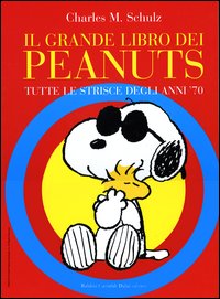 Libro grande libro dei Peanuts. Tutte le strisce degli anni '70 di Charles M. Schulz - ean 9788884904270 - Dalai Editore
