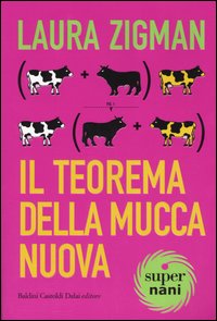 Libro teorema della Mucca Nuova di Laura Zigman - ean 9788884904416 - Dalai Editore