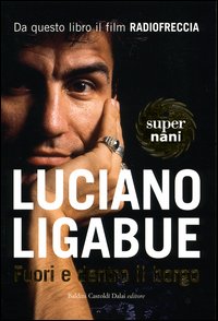 Libro Fuori e dentro il borgo di Luciano Ligabue - ean 9788884905635 - Dalai Editore