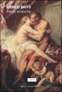 Libro Feste erotiche di Giorgio Baffo - ean 9788884907158 - Dalai Editore