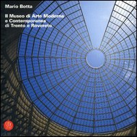 Libro Mario Botta. Il Museo di arte moderna e contemporanea di Trento e Rovereto di  - ean 9788884917249 - Skira