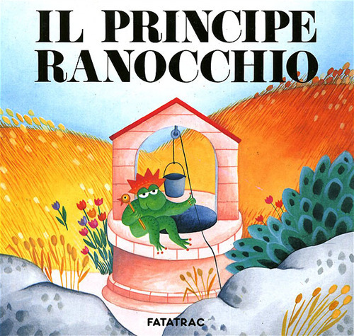 Libro principe ranocchio di Sophie Fatus - ean 9788885089549 - Fatatrac