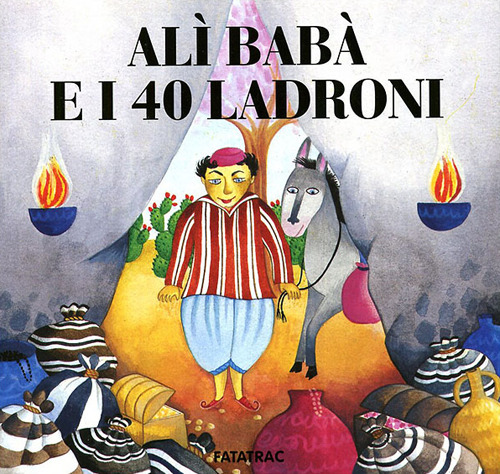 Libro Alì Babà e i quaranta ladroni di Sophie Fatus - ean 9788885089655 - Fatatrac
