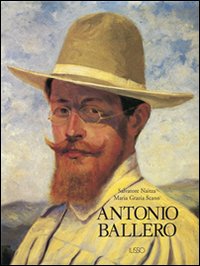 Libro Antonio Ballero di Salvatore Naitza; M. Grazia Scano - ean 9788885098008 - Ilisso