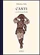 Libro Canti: Canti barbaricini. Canti del salto e della tanca di Sebastiano Satta - ean 9788885098435 - Ilisso