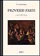 Libro Proverbi sardi di Giovanni Spano - ean 9788885098633 - Ilisso