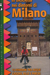 Libro In bicicletta nei dintorni di Milano di Alessandra Vogliotti - ean 9788885318298 - Ediciclo