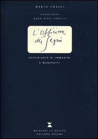Libro officina dei segni. Sussidiario di immagini e manufatti di Mario Cresci - ean 9788885425378 - Giuseppe Barile