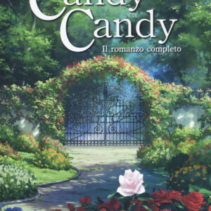 Libro Candy Candy. Il romanzo completo di Keiko Nagita - ean 9788885457287 - Kappalab