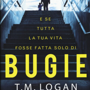 Libro Bugie di T. M. Logan - ean 9788885516151 - La Corte Editore