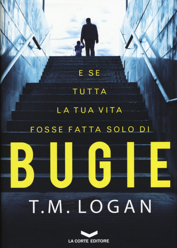Libro Bugie di T. M. Logan - ean 9788885516151 - La Corte Editore