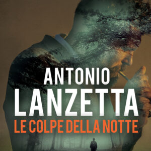 Libro colpe della notte di Antonio Lanzetta - ean 9788885516762 - La Corte Editore