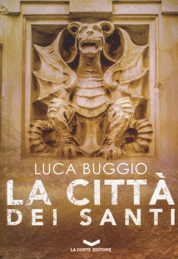 Libro città dei santi di Luca Buggio - ean 9788885516960 - La Corte Editore