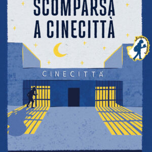 Libro misteriosa scomparsa a Cinecittà di Valeria Conti - ean 9788885561687 - Chiaredizioni