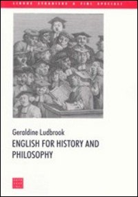 Libro English for history and philosophy di Geraldine Ludbrook - ean 9788885613904 - Libreria Editrice Cafoscarina