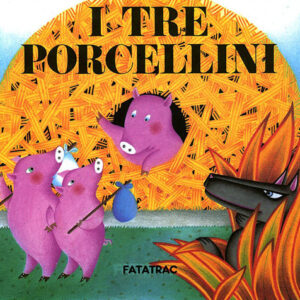Libro tre porcellini di Sophie Fatus - ean 9788885657007 - Fatatrac