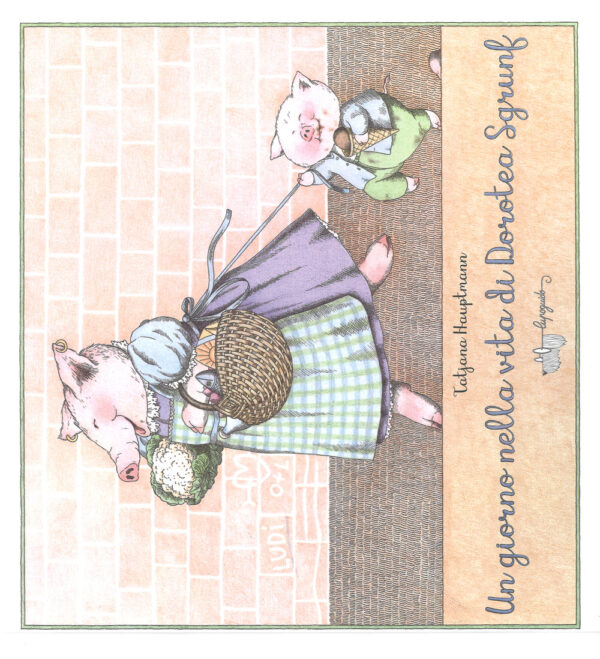 Libro giorno nella vita di Dorotea Sgrunf di Tatjana Hauptmann - ean 9788885810020 - LupoGuido