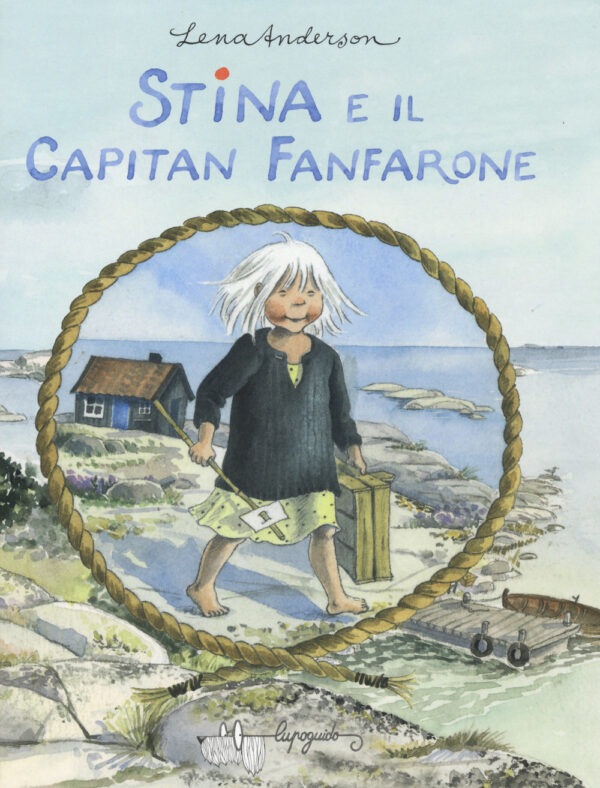 Libro Stina e il capitan Fanfarone di Lena Anderson - ean 9788885810105 - LupoGuido