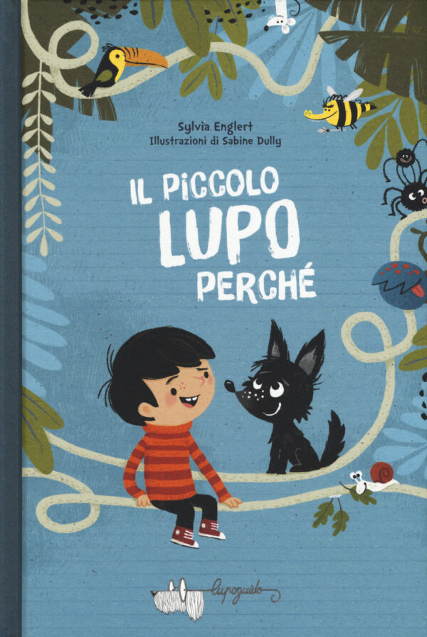 Libro piccolo lupo Perché di Sylvia Englert - ean 9788885810150 - LupoGuido