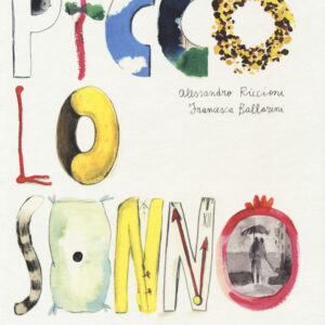 Libro Piccolo sonno di Alessandro Riccioni; Francesca Ballarini - ean 9788885810235 - LupoGuido