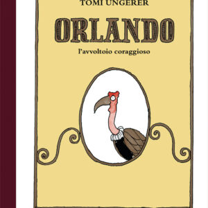 Libro Orlando l'avvoltoio coraggioso di Tomi Ungerer - ean 9788885810334 - LupoGuido