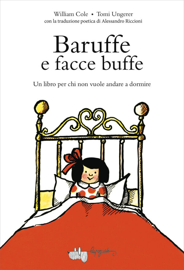 Libro Baruffe e facce buffe. Un libro per chi non vuole andare a dormire di William Cole; Tomi Ungerer - ean 9788885810426 - LupoGuido