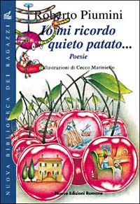 Libro Io mi ricordo Quieto patato di Roberto Piumini - ean 9788885990364 - Nuove Edizioni Romane