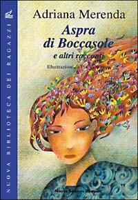 Libro Aspra di Boccasole di Adriana Merenda - ean 9788885990371 - Nuove Edizioni Romane