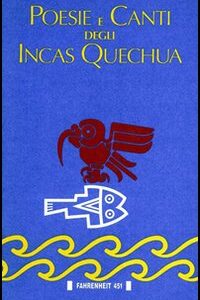 Libro Poesie e canti degli incas quechua di  - ean 9788886095211 - Fahrenheit 451
