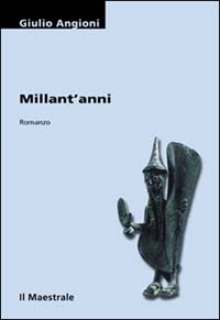 Libro Millant'anni di Giulio Angioni - ean 9788886109598 - Il Maestrale