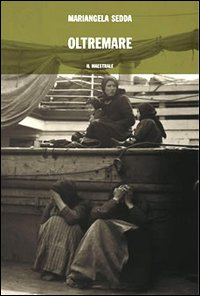 Libro Oltremare di Mariangela Sedda - ean 9788886109796 - Il Maestrale