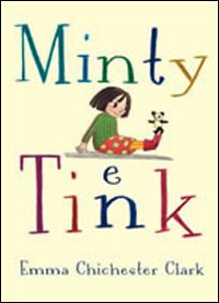 Libro Minty e Tink di Emma Chichester Clark - ean 9788886124577 - Stoppani