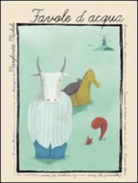 Libro Favole d'acqua di Margherita Micheli - ean 9788886124638 - Stoppani