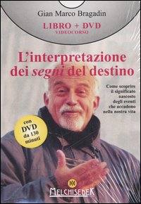 Libro interpretazione dei segni del destino di Gian Marco Bragadin - ean 9788886126120 - Melchisedek