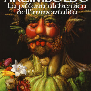 Libro Giuseppe Arcimboldo. La pittura alchemica dell'immortalità di Michele Proclamato - ean 9788886126267 - Melchisedek