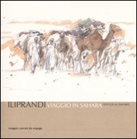 Libro Viaggio in Sahara-Voyage au Sahara di Giancarlo Iliprandi - ean 9788886178853 - Nuages