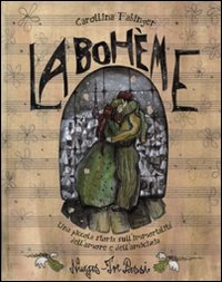 Libro Bohème. Una piccola storia sull'immortalità dell'amore e dell'amicizia di Carollina Fabinger - ean 9788886178891 - Nuages