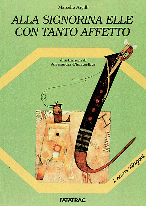 Libro Alla signorina Elle con tanto affetto di Marcello Argilli - ean 9788886228749 - Fatatrac