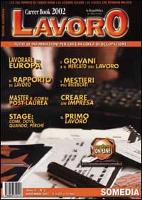 Libro Career book lavoro 2002. Tutte le informazioni per chi è in cerca di occupazione di  - ean 9788886310116 - Somedia