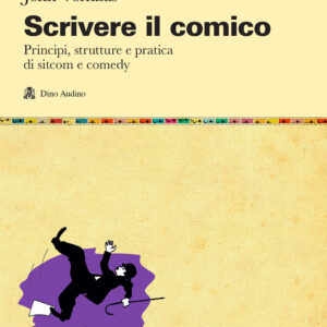 Libro Scrivere il comico. Principi