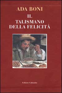 Libro talismano della felicità di Ada Boni - ean 9788886359337 - Colombo