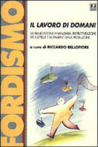 Libro lavoro di domani. Globalizzazione finanziaria
