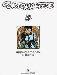 Libro Corto Maltese. Appuntamento a Bahia di Hugo Pratt - ean 9788886456289 - Lizard