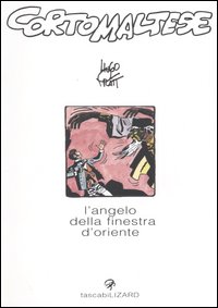 Libro Corto Maltese. L'angelo della finestra d'Oriente di Hugo Pratt - ean 9788886456500 - Lizard